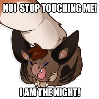 😤 0d4d602b NO! STOP TOUCHING ME! 
I AM THE NIGHT! murciélago, dibujos animados, animal, noche, gracioso, pegatina whatsapp sticker