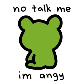 😑 f761a7b5 no talk me
im angy 搞笑, 表情包, 别烦我, 我生气了, 生气, 绿色, 可爱 whatsapp sticker