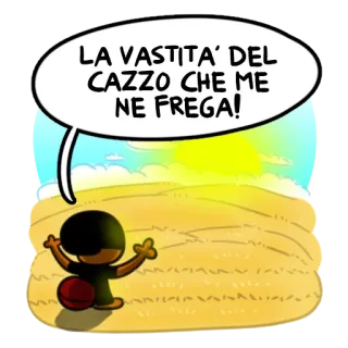 🌅 f8061fa4 LA VASTITA' DEL CAZZO CHE ME NE FREGA! 意大利语, 表达, 卡通, 冒犯, 俚语 whatsapp sticker