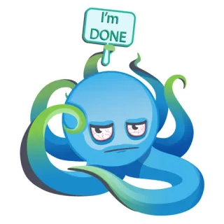 😞 1313b4f4 I'm DONE krake, erschöpft, fertig, erledigt, cartoon, müde, sticker telegram sticker