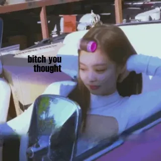 😏 0c279fd8 bitch you thought sarkastik, meme, teks, wanita, kecantikan, sikap telegram sticker