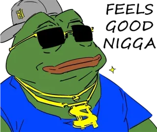 📎 acc39f25 FEELS GOOD NIGGA pepe, rana, gangster, meme telegram sticker