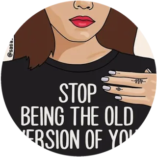 🌸 d67f487a STOP BEING THE OLD VERSION OF YOU motivasi, inspirasi, pengembangan diri, pesan positif, pemberdayaan whatsapp sticker
