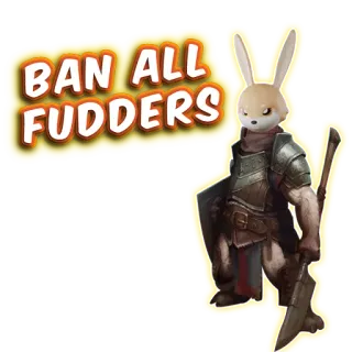 💪 4f41ffb1 BAN ALL FUDDERS coelho guerreiro, armadura, machado, fantasia, discurso de ódio whatsapp sticker