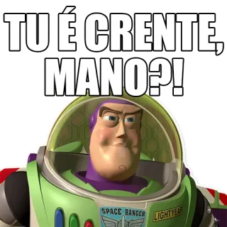✝️ 0dd3bfdd Buzz Lightyear Toy Story TÚ É CRENTE, MANO?! Buzz Lightyear, Toy Story, Meme, Español, Frase, Dibujo animado telegram sticker