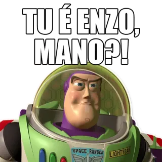 👦 3d72c085 Buzz Lightyear Toy Story TU É ENZO, MANO?! buzz lightyear, toy story, enzo, portugués, personaje animado telegram sticker