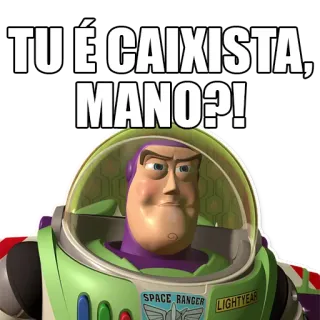 📦 7e7de125 Buzz Lightyear Toy Story TU É CAIXISTA, MANO?! Buzz Lightyear, Toy Story, Película, Animación, Pregunta, Apodo, Caixista telegram sticker