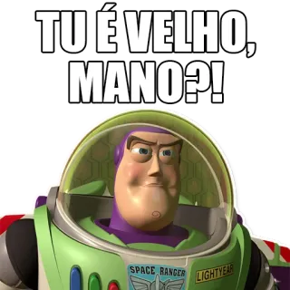 👴 e8f35f12 Buzz Lightyear Toy Story TU É VELHO, MANO?! Buzz Lightyear, Toy Story, gracioso, viejo, Portugués, Meme, Dibujo animado telegram sticker