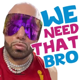🫡 f866f17c WE NEED THAT BRO 表情包, DJ Khaled, 兄弟, 搞笑, 需要, 贴纸 whatsapp sticker