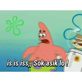 😒 7471ae4e Patrick Star Spongebob Squarepants is is iss,, Sok asik lo! 派大星, 海绵宝宝, 卡通, 尼克儿童频道, 动画 telegram sticker