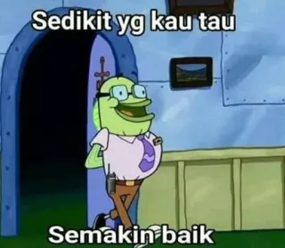 😀 7a0ac506 Sedikit yg kau tau
Semakin baik 海绵宝宝, 鱼, 表情包, 卡通 telegram sticker