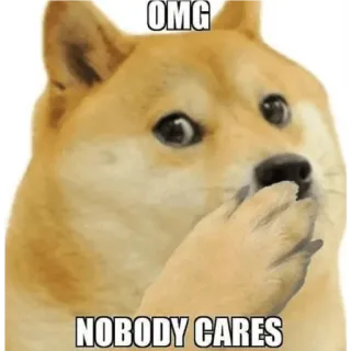 👿 cba1d88b OMG
NOBODY CARES 多吉, 梗, 狗, 没人关心, 我的天啊 telegram sticker
