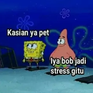 😈 dff2d2b2 Spongebob Squarepants Kasian ya pet
lya bob jadi
stress gitu 海绵宝宝, 派大星, 表情包, 卡通, 搞笑, 友谊 telegram sticker