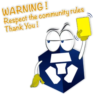 🟨 17c35b3a WARNING!
Respect the community rules
Thank You! Ostrzeżenie, Zasady społeczności, Żółta kartka, Szacunek, Postać z kreskówki whatsapp sticker