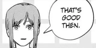 🤍 9b359bea THAT'S GOOD THEN. Anime, Manga, Texte, Expression whatsapp sticker