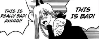 🤍 dd221047 Power Chainsaw Man THIS IS REALLY BAD! AHHHH! THIS IS BAD! Anime, Manga, Pouvoir, Chainsaw Man, Démon, Drôle, Effrayé whatsapp sticker