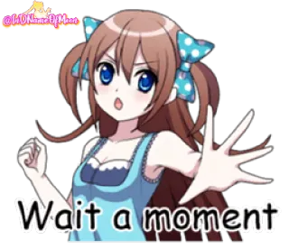 😄 7ab74450 Wait a moment อนิเมะ, ผู้หญิง, รอ, ช่วงเวลา, การ์ตูน, สติกเกอร์ whatsapp sticker