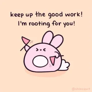 🐝 8d926259 keep up the good work!
I'm rooting for you! 応援, サポート, 可愛い, うさぎ, モチベーション, 幸運, ほっこり telegram sticker