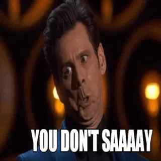 😐 09bb7a79 Jim Carrey YOU DON'T SAAAY Meme, Lustig, Sarkastisch, Ausdruck, Gesicht whatsapp sticker