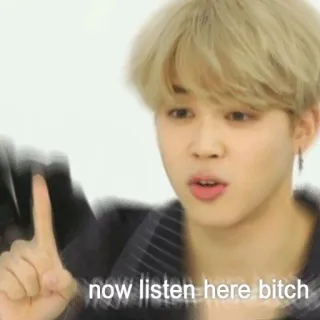 💁‍♂️ 83f7ba30 now listen here bitch Meme, Xúc phạm, Tức giận, Jimin telegram sticker