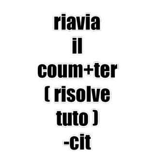 🙃 ae9b163a riavia
il
coum+ter
(risolvetuto)
-cit telegram sticker