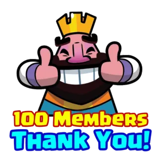 ❤ a890674c 100 Members Thank You! clash royale, re, grazie, membri, celebrazione, gesto, videogioco whatsapp sticker