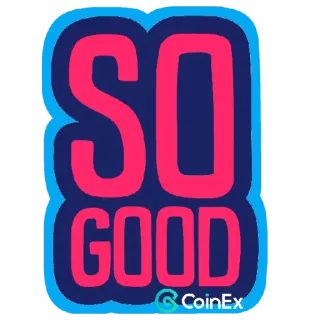 🤩 a31b2d84 SO GOOD so gut, coinex, Bestätigung, positiv, Slang telegram sticker