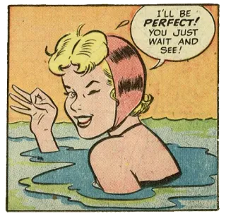 👌 beef783b I'LL BE PERFECT! YOU JUST WAIT AND SEE! femme, natation, vintage, bande dessinée, dessin animé, eau telegram sticker
