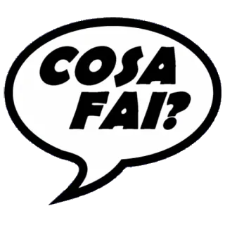 ⁉️ 10e77ff8 COSA FAI? 意大利语, 问题, 对话气泡, 卡通 whatsapp sticker