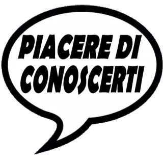 🤝 2173b467 PIACERE DI CONOSCERTI 意大利语, 问候, 很高兴认识你, 对话气泡, 表达 whatsapp sticker