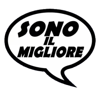 👌 9aa349a5 SONO IL MIGLIORE 意大利语, 气泡, 文本, 最佳, 我是最好的 whatsapp sticker