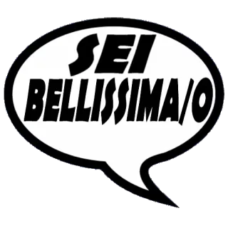 👱‍♀️ aa550c55 SEI BELLISSIMA/O 意大利语, 赞美, 美丽, 气泡框 whatsapp sticker