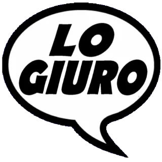 👩‍⚖️ b2dda506 LO GIURO 对话气泡, 意大利语, 短语, 脏话, 承诺 whatsapp sticker