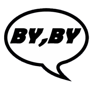 🤗 e5ce3f0a BY,BY 对话框, 再见, 拜拜, 告别 whatsapp sticker