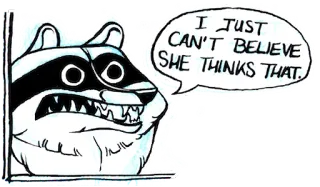 👏 73d8bf8d I JUST CAN'T BELIEVE SHE THINKS THAT. енот, пузырь речи, животное, мультфильм telegram sticker
