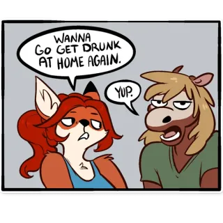 😌 7f07c7ad WANNA GO GET DRUNK AT HOME AGAIN. YUP. Fuchs, Pferd, Cartoon, Trinken, Tier, Freund telegram sticker