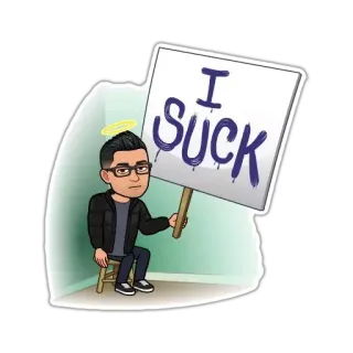 😔 afe7926a I SUCK Bitmoji, sign, cartoon, insult, negative, self-deprecating telegram sticker
