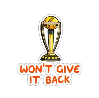 🏆 0ba33cd6 WON'T GIVE IT BACK трофей, спорт, победитель, соревнование, гол, золотой, награда whatsapp sticker