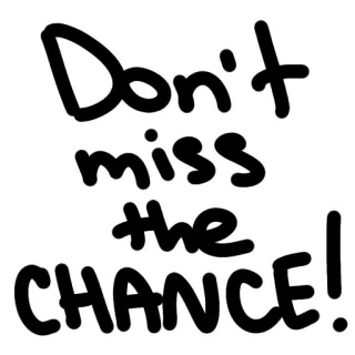 🍀 eba8418f Don't miss the CHANCE! peluang, motivasi, menarik, kesempatan, sukses whatsapp sticker