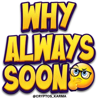 🤔 9eec973b WHY ALWAYS SOON Emoji, Denken, Vraag, Binnenkort, Vertraging telegram sticker
