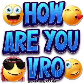 ☺️ bd5b23a6 HOW ARE YOU VRO Emoji's, Hoe gaat het, Bro, Groet, Vriendelijk telegram sticker
