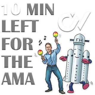 😌 887f5c49 Elon Musk 10 MIN LEFT FOR THE AMA elon musk, rakete, ama, spacex, falcon heavy, weltraum telegram sticker