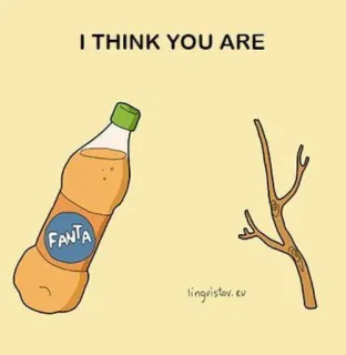 🤩 a941d8e7 I THINK YOU ARE Fanta, minuman, pohon, cabang, lelucon, lucu, plesetan telegram sticker