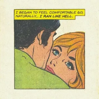 💯 3427bc5d I BEGAN TO FEEL COMFORTABLE SO, NATURALLY... I RAN LIKE HELL. comic, retro, couple, running, pop art, vintage, relationship, escape whatsapp sticker