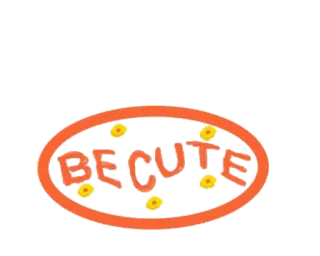 🥰 4d3e6623 BE CUTE cute, positive, sweet, adorable whatsapp sticker