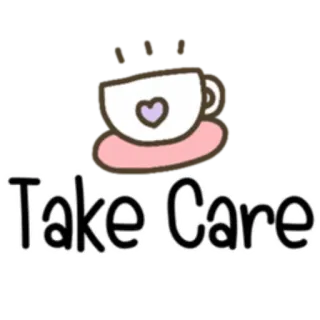 ☕️ 1934a137 Take Care 컵, 차, 하트, 사랑, 카와이, 귀여운, 인사, 몸조심하세요 telegram sticker