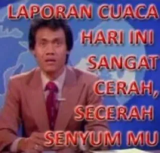 🥰 a39659e7 LAPORAN CUACA HARI INI SANGAT CERAH, SECERAH SENYUM MU meteo, rapporto, notizie, tv, indonesia telegram sticker