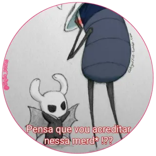 ❓ 81c9e38d Pensa que vou acreditar nessa merd*!?? hollow knight, videogioco, fantasy, personaggio, adesivo whatsapp sticker