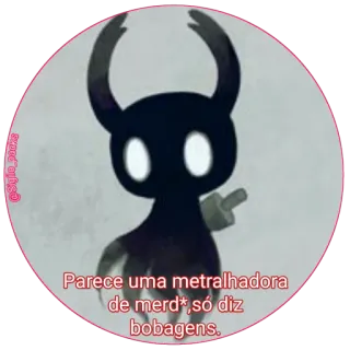 🤨 cf0cb5d4 Parece uma metralhadora de merd*, só diz bobagens. hollow knight, personaggio, videogioco, adesivo whatsapp sticker