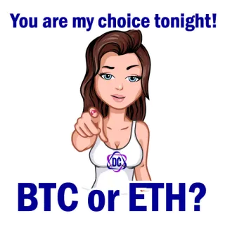 😏 487cf3e8 You are my choice tonight! BTC or ETH? crypto, bitcoin, ethereum, choice, night telegram sticker